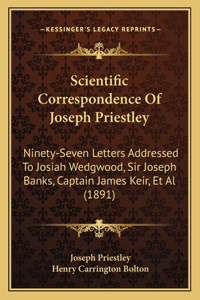 Scientific Correspondence of Joseph Priestley