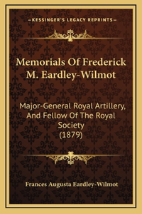 Memorials of Frederick M. Eardley-Wilmot