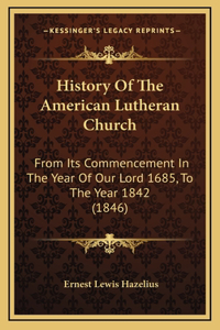 History Of The American Lutheran Church