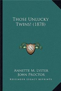 Those Unlucky Twins! (1878)