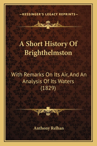 Short History Of Brighthelmston