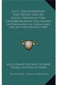 Alice, Grossherzogin Von Hessen Und Bei Rhein, Prinzessin Von Grossbritannien Und Irland