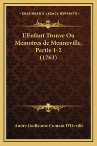L'Enfant Trouve Ou Memoires de Menneville, Partie 1-2 (1763)