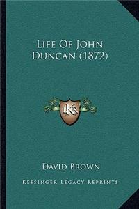 Life Of John Duncan (1872)