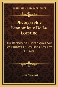Phytographie Economique De La Lorraine