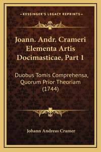 Joann. Andr. Crameri Elementa Artis Docimasticae, Part 1
