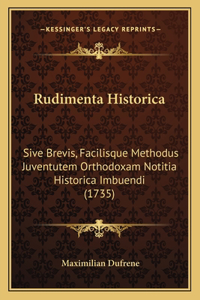 Rudimenta Historica