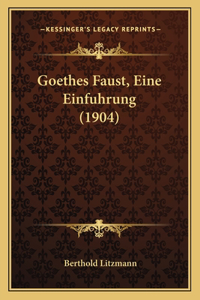 Goethes Faust, Eine Einfuhrung (1904)