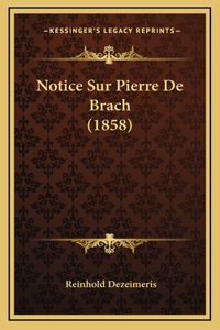 Notice Sur Pierre De Brach (1858)