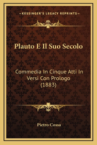 Plauto E Il Suo Secolo