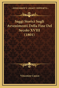 Saggi Storici Sugli Avvenimenti Della Fine Del Secolo XVIII (1801)