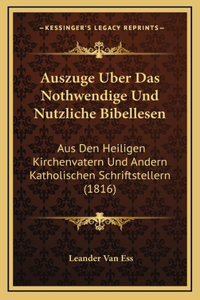 Auszuge Uber Das Nothwendige Und Nutzliche Bibellesen