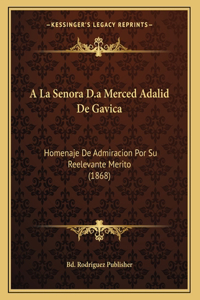 A La Senora D.a Merced Adalid De Gavica