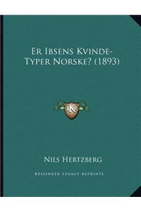 Er Ibsens Kvinde-Typer Norske? (1893)