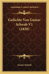 Gedichte Von Gustav Schwab V1 (1828)