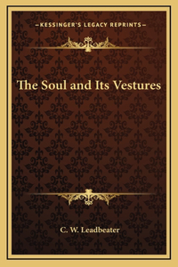 The Soul and Its Vestures
