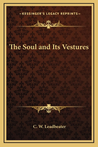 The Soul and Its Vestures