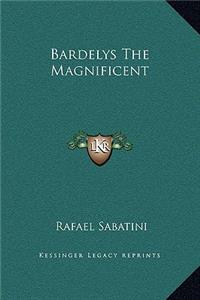 Bardelys The Magnificent