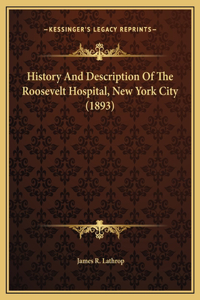 History And Description Of The Roosevelt Hospital, New York City (1893)