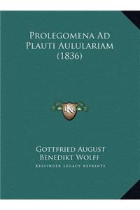 Prolegomena Ad Plauti Aululariam (1836)