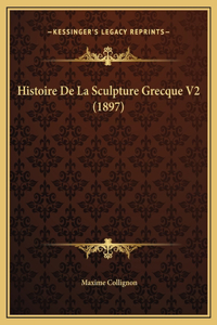 Histoire De La Sculpture Grecque V2 (1897)