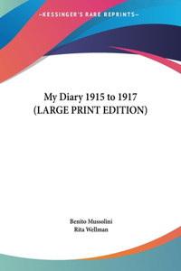 My Diary 1915 to 1917