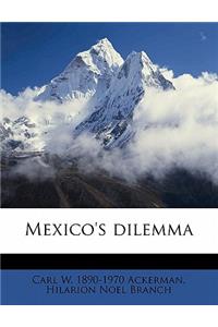 Mexico's Dilemma