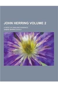 John Herring; A West of England Romance Volume 2