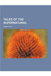 Tales of the Supernatural