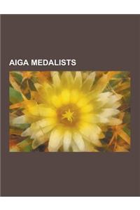 Aiga Medalists: Herbert Bayer, Philip Johnson, Jan Tschichold, Alexey Brodovitch, Robert Rauschenberg, Ben Shahn, Edward Tufte, Charle