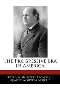 The Progressive Era in America