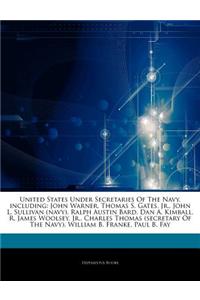 Articles on United States Under Secretaries of the Navy, Including