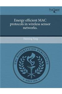 Energy Efficient Mac Protocols in Wireless Sensor Networks