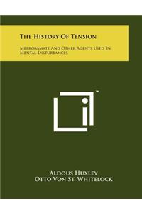 The History Of Tension: Meprobamate And Other Agents Used In Mental Disturbances