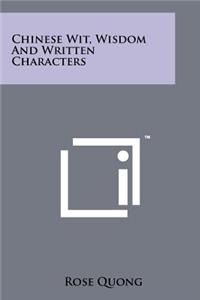 Chinese Wit, Wisdom And Written Characters