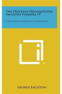The Diocesan Quinquennial Faculties Formula IV