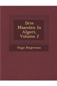 Drie Maanden in Algeri, Volume 2