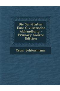 Die Servituten: Eine Civilistische Abhandlung