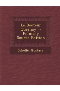 Le Docteur Quesnay