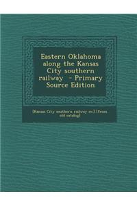 Eastern Oklahoma Along the Kansas City Southern Railway