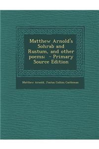 Matthew Arnold's Sohrab and Rustum, and Other Poems;