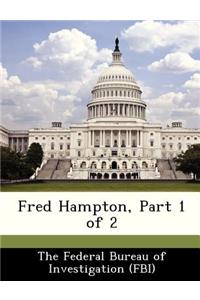 Fred Hampton, Part 1 of 2