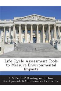 Life Cycle Assessment Tools to Measure Environmental Impacts
