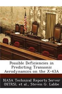 Possible Deficiencies in Predicting Transonic Aerodynamics on the X-43a
