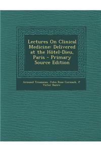 Lectures on Clinical Medicine