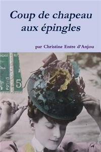 Coup de Chapeau Aux Epingles