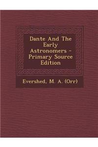 Dante and the Early Astronomers - Primary Source Edition