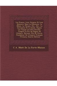 Les Francs, Leur Origine Et Leur Histoire