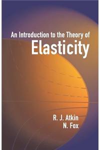 An Introduction to the Theory of Elasticity