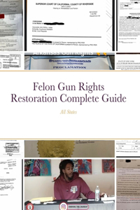 Felon Gun Rights Restoration Complete Guide